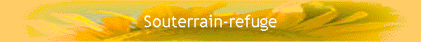 Souterrain-refuge